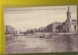 Sete Le Palais Consulaire Et Le Quai De La  Bordigue - Sete (Cette)