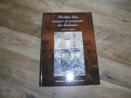 DESTINS LIES OCCUPES ET OCCUPANTS DES ARDENNES Régionalisme Guerre 14 18 Occupation Résistance Vireux Rethel Haybes - Guerre 1914-18