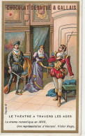 TE 5- " LE THEATRE A TRAVERS LES AGES " - REPRESENTATION D' HERNANI - CARTE PUBLICTAIRE  CHOCOLAT DEBAUVE & GALLAIS  - Other & Unclassified