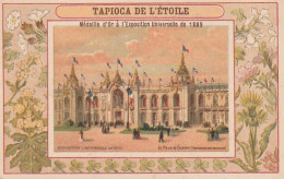 TE 5- TAPIOCA DE L' ETOILE - EXPOSITION UNIVERSELLE 1900 , PARIS - LE PALAIS FABERT - CARTE PUB TAPIOCA DE L' ETOILE  - Other & Unclassified