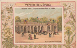 TE 5- TAPIOCA DE L' ETOILE - EXPOSITION UNIVERSELLE 1900 - NOUVELLE GARE DES INVALIDES - CARTE PUB TAPIOCA DE L' ETOILE  - Other & Unclassified