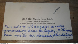 Carte De Visite, Mot De SAOUDI Ahmed Ben Taieb, Assemblée Algérienne ............. E1-17 - Autres & Non Classés