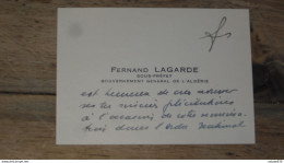 ALGERIE : Carte De Visite, Mot De Fernand LAGARDE, Sous Prefet, Gouvernement General  ............. E1-20 - Autres & Non Classés