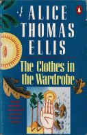 The Clothes In The Wardrobe - Alice Thomas Ellis - Letteratura