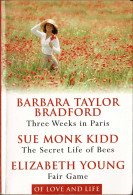 Three Weeks In Paris. The Secret Life Of Bees. Fair Game - Barbara Taylor Bradford. Sue Monk Kidd. Elizabeth Young - Letteratura