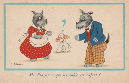 VE 26- " ME DIRAS TU A QUI RESSEMBLE CET ENFANT ? " - COUPLE DE CHIENS HUMANISES ET CHIOT    - ILLUSTRATEUR M. B COOPER - Dogs