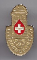 Pin's D B S  Rochefort En Charente Maritime Dpt 17 Don Du Sang  Réf 1831 - Ciudades