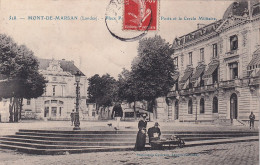 UR Nw35-(40) MONT DE MARSAN - PLACE  PASCAL DUPRAT - LA POSTE ET LE CERCLE MILITAIRE - ANIMATION - Mont De Marsan