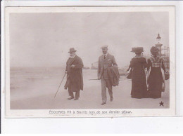 BIARRITZ: Edouard VII Le Roi D'angleterre à Biarritz Lors De Son Dernier Séjour - Très Bon état - Biarritz