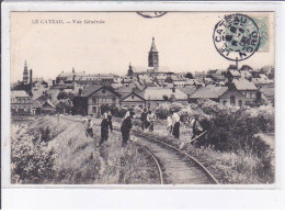 LE CATEAU: Vue Générale, Ouvriers Des Chemin De Fer - Très Bon état - Le Cateau