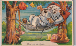 UR Nw42- " UNE VIE DE CHIEN " - CARTE A SYSTEME POUET POUET - CHIEN DANS HAMAC AVEC OS - ILLUSTRATEUR - A Systèmes