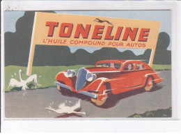 PUBLICITE: Toneline, L'huile Compound Pour Autos, Voiture - Très Bon état - Reclame