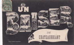 UR Nw-(44) UN BAISER DE CHATEAUBRIANT - LETTRES ALPHABET MULTIVUES - Châteaubriant