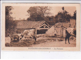 FONTAINE-CHALENDRAY: La Fontaine - Très Bon état - Sonstige & Ohne Zuordnung