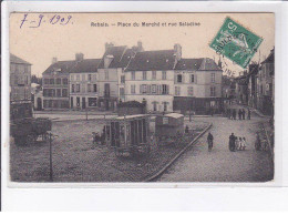 REBAIS: Place Du Marché Et Rue Saladine, Théâtre Ambulant, Cirque - Très Bon état - Rebais