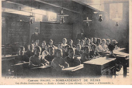 Campagne 1914 - Bombardement De REIMS - Les Ecoles Souterraines - Ecole Dubail - Classe D'Annunzio - état  - Reims