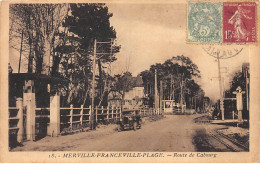 MERVILLE - FRANCEVILLE PLAGE - Route De Cabourg - état - Other & Unclassified