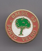 Pin's Brésil 93 Porto Velho Arbre Réf 5523 - Other & Unclassified