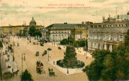 73706571 Berlin Unter Den Linden Mit Denkmal Friedrichs Des Grossen Berlin - Other & Unclassified