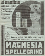 Magnesia San Pellegrino - Al Mattino... - Pubblicità Del 1932 - Old Advert - Publicités