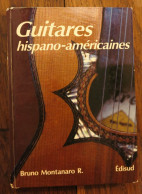 Guitares Hispano-américaines De Bruno Montanaro R.. Édisud. 1983 - Muziek