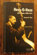 Hess-O-Hess, Chroniques 1966-1971 De Jacques B. Hess. Alter Ego éditions, Jazz Impressions. 2013 - Muziek