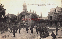 CPA AMIENS - SOMME - GUERRE 1914-18 - LA GARE SAINT ROCH - Amiens