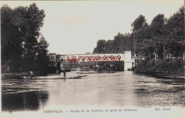 CPA ABBEVILLE - SOMME - LE PONT DE BETHUNE - Abbeville