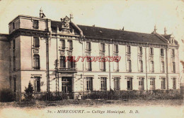 CPA MIRECOURT - VOSGES - COLLEGE MUNICIPAL - Mirecourt