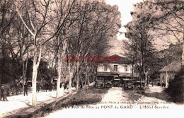 CPA PONT DU GARD - GARD - L'HOTEL SERVIERE - JOUR DE FETE - AUTOMOBILES - Autres & Non Classés