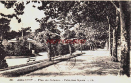 CPA ARCACHON - GIRONDE - PLACE DES PALMIERS - Arcachon