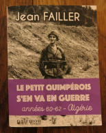 Le Petit Quimpérois S’en Va En Guerre, Années 60-62, Algérie De Jean Failler. Palémon éditions. 2023 - Geschiedenis