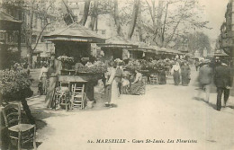 13* MARSEILLE  Cours St Louis – Fleuristes      MA99,1101 - Unclassified