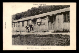 55 - LOUPMONT - LA MAIRIE ET L'ECOLE PROVISOIRES - GUERRE 14/18 - Other & Unclassified