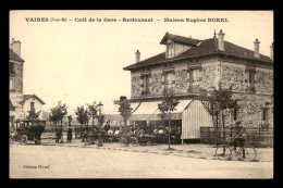 77 - VAIRES - CAFE DE LA GARE - RESTAURANT - MAISON EUGENE HUREL - Vaires Sur Marne