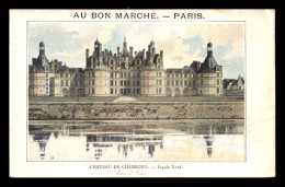 CHROMOS - AU BON MARCHE - CHATEAU DE CHAMBORD - FORMAT 14 X 9 CM - Au Bon Marché