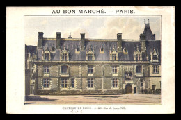 CHROMOS - AU BON MARCHE - CHATEAU DE BLOIS - FORMAT 14 X 9 CM - Au Bon Marché