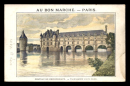 CHROMOS - AU BON MARCHE - CHATEAU DE CHENONCEAUX - FORMAT 14 X 9 CM - Au Bon Marché