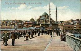 Salut De Constantinople - Le Pont De Galata - Turquie