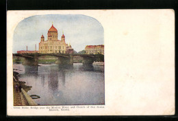 AK Moscou, Great Stone Bridge Over The Moskva River And Church Of Our Savior  - Rusland