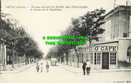 R556989 Batna. Algerie. Terrasse Du Grand Hotel Des Etrangers Et Avenue De La Re - Monde