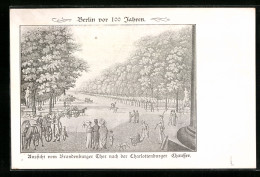 AK Berlin-Tiergarten, Aussicht Vom Brandenburger Tor Nach Der Charlottenburger Chaussee Vor 100 Jahren  - Dierentuin
