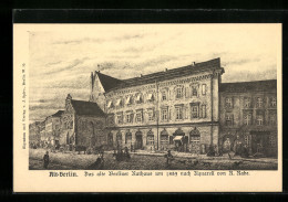 AK Alt-Berlin, Das Alte Berliner Rathaus Um 1859  - Autres & Non Classés