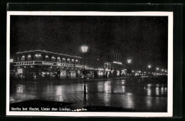 AK Berlin, Unter Den Linden Bei Nacht  - Mitte