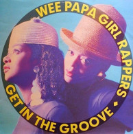 * Vinyle Maxi  45T -  WE PAPA GIRL RAPPERS   -  Get In The Groove - 45 Toeren - Maxi-Single