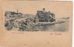 ACI CASTELLO-CATANIA-ROVINE DEL CASTELLO-CARTOLINA  VIAGGIATA  NEL 1902-RETRO INDIVISO - Catania