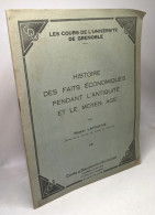 Histoire Des Faits économiques Pendant L'antiquité Et Le Moyen âge / Les Cours De L'université De Grenoble - Historia