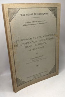 Les Formes Et Les Méhtodes De L'expansion Européenne Dans Le Monde De 1869 à 1914/ Les Cours De La Sorbonne - Geschiedenis