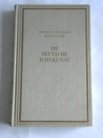 Die Deutsche Turnkunst Von Jahn, Friedrich Ludwig/ Eiselen, Ernst - Zonder Classificatie