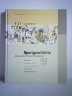 135 Jahre Sportgeschichte Im Landkreis Soltau-Fallingbostel. Ein Chronik Herausgegeben Anläßlich Des 50-jährigen... - Zonder Classificatie